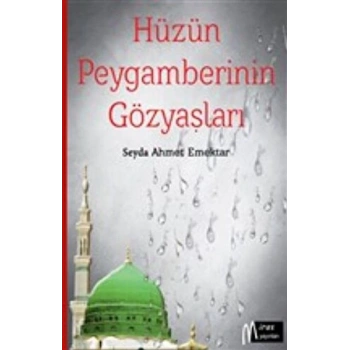 Hüzün Peygamberinin Gözyaşları