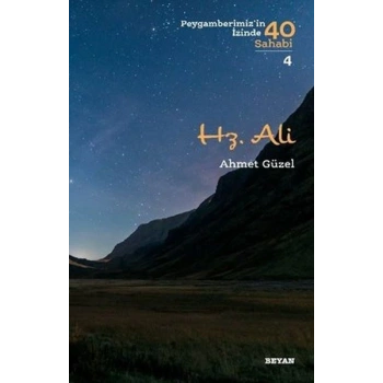 Hz. Ali - Peygamberimizin İzinde 40 Sahabi - 4