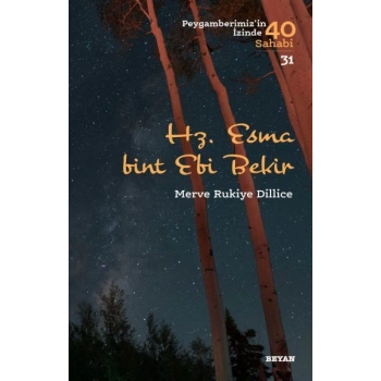 Hz.  Esma Bint Ebi Bekir - Peygamberimizin İzinde 40 Sahabi - 31