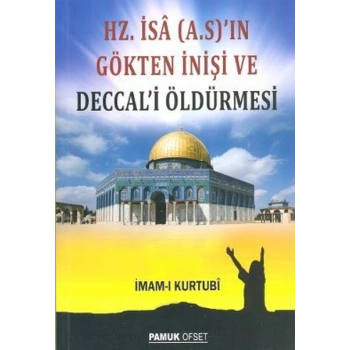Hz. İsa (A.S.)ın Gökten İnişi ve Deccali Öldürmesi (Sır-008/P16)