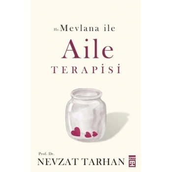 Hz. Mevlana ile Aile Terapisi