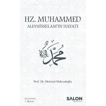 Hz. Muhammed Aleyhisselam’ın Hayatı