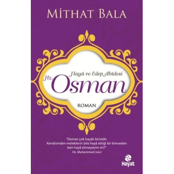 Hz. Osman - Haya ve Edep Abidesi