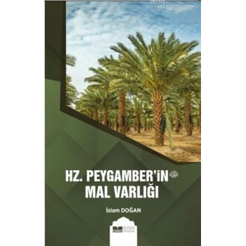 Hz. Peygamberin (s.av.) Mal Varlığı