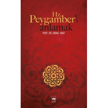 Hz. Peygamberi Anlamak