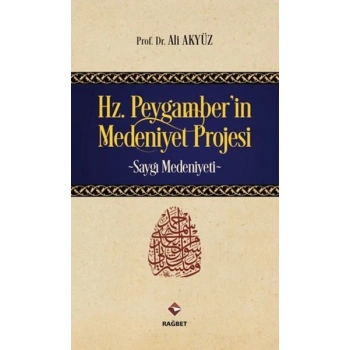 Hz.Peygamberin Medeniyet Projesi