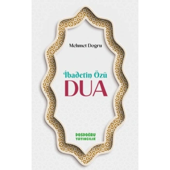 İbadetin Özu¨ Dua