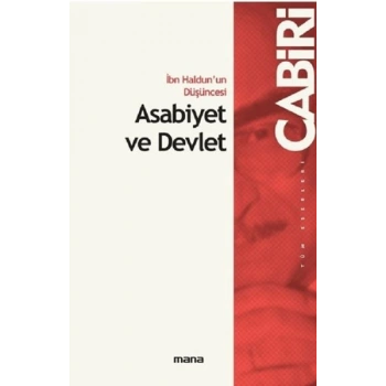 İbn Haldunun Düşüncesi Asabiyet ve Devlet