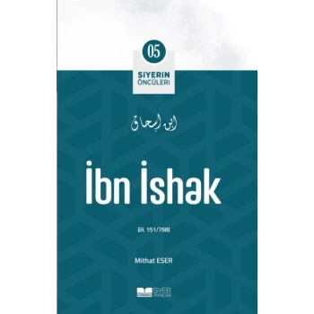 İbn İshak - Siyerin Öncüleri 5