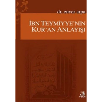 İbn Teymiyyenin Kuran Anlayışı