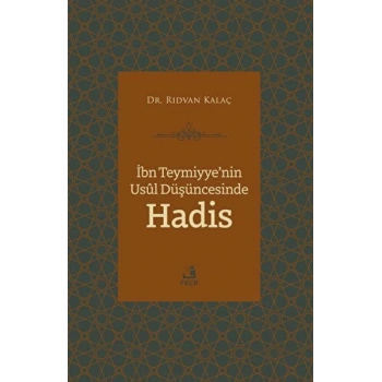 İbn Teymiyyenin Usul Düşüncesinde Hadis
