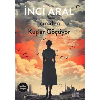 İçimden Kuşlar Göçüyor