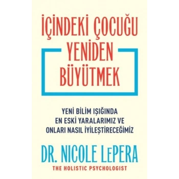 İçindeki Çocuğu Yeniden Büyütmek