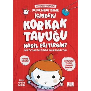 İçindeki Korkak Tavuğu Nasıl Eğitirsin