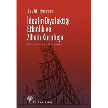 İdealin Diyalektiği Etkinlik ve Zihnin Kuruluşu