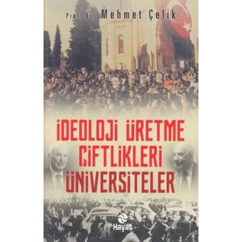 İdeloji Üretme Çiftlikleri - Üniversiteler