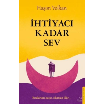 İhtiyacı Kadar Sev