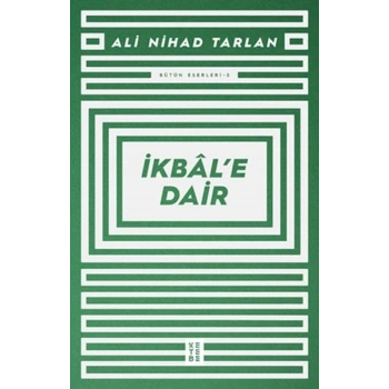 İkbâl’e Dair