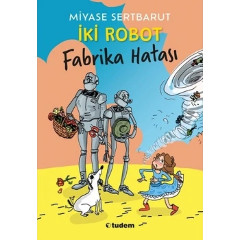 İki Robot - Fabrika Hatası