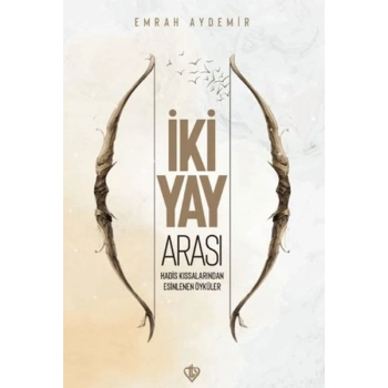 İki Yay Arası Hadis