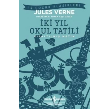 İki Yıl Okul Tatili (Kısaltılmış Metin)