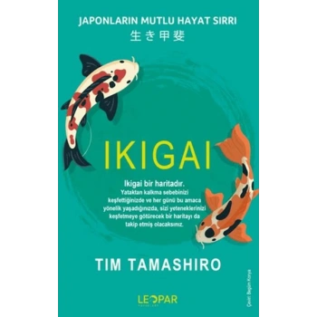 Ikıgaı - Japonların Mutlu Hayat Sırrı