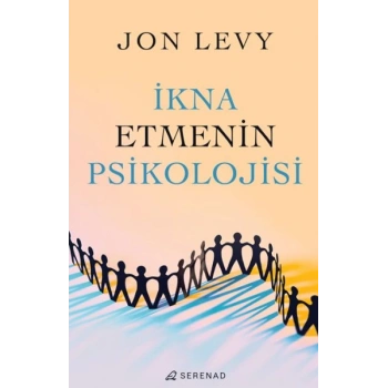 İkna Etmenin Psikolojisi