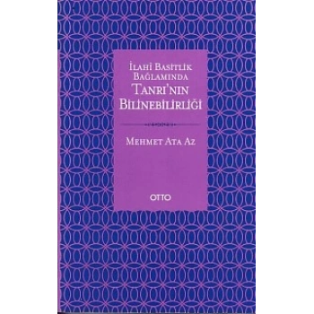 İlahi Basitlik Bağlamında Tanrının Bilinebilirliği