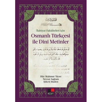 İlahiyat Fakülteleri için Osmanlı Türkçesi İle Dini Metinler