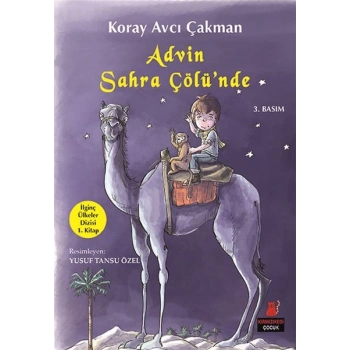 İlginç Ülkeler Dizisi 1. Kitap - Advin Sahra Çölünde