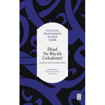 İlhad Ne Büyük Cehalettir