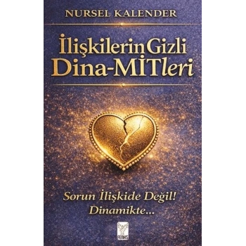 İlişkilerin Gizli Dina-MİTleri
