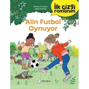 İlk Çizgi Romanım - Alin Futbol Oynuyor