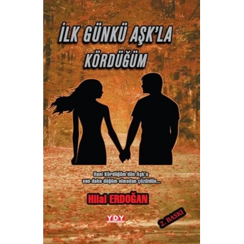 İlk Günkü Aşkla Kördüğüm