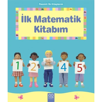 İlk Matematik Kitabım - Resimli İlk Kitaplarım