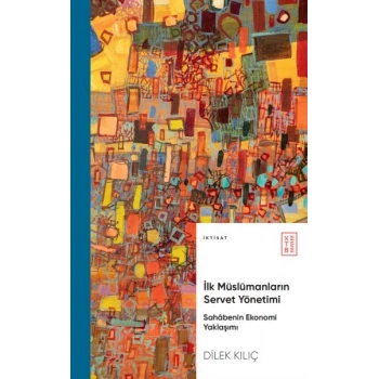 İlk Müslümanların Servet Yönetimi