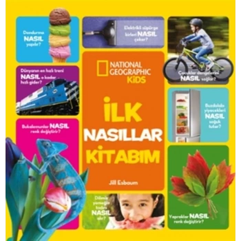 İlk Nasıllar Kitabım - National Geographic Kids