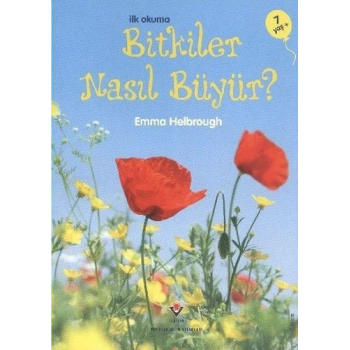 İlk Okuma - Bitkiler Nasıl Büyür?
