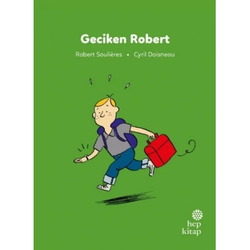 İlk Okuma Hikâyeleri: Geciken Robert
