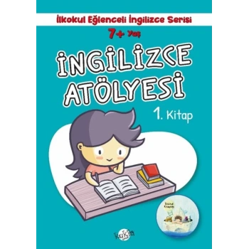 İlkokul Eğlenceli İngilizce - İngilizce Atölyesi 1. Kitap 7+ Yaş