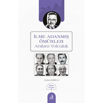 İlme Adanmış Ömürler