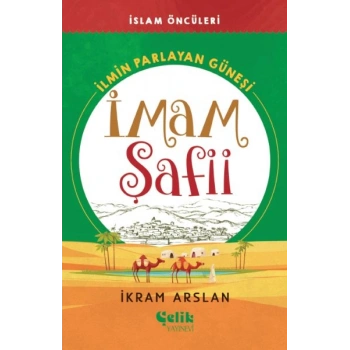 İlmin Parlayan Güneşi İmam Şafii