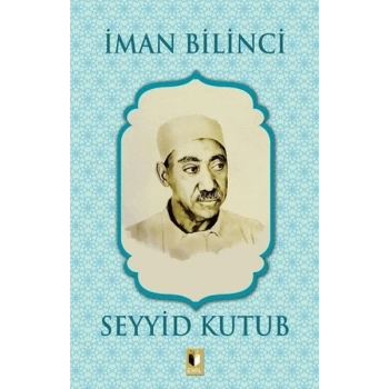 İman Bilinci - Seyyid Kutub