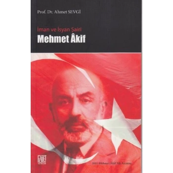 İman ve İsyan Şairi Mehmet Akif