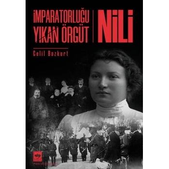 İmparatorluğu Yıkan Örgüt - Nili