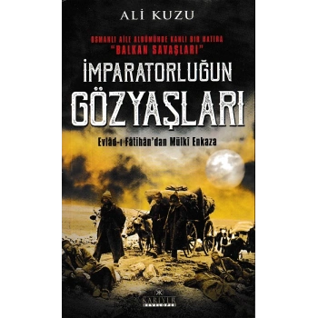 İmparatorluğun Gözyaşları -  Evlad-ı Fâtihan’dan Mülki Enkaza