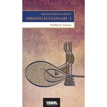 İmparatorluk Çağının Osmanlı Sultanları 1