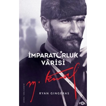 İmparatorluk Vârisi Mustafa Kemal Atatürk