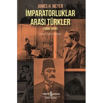 İmparatorluklar Arası Türkler 1856-1914