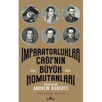 İmparatorluklar Çağının Büyük Komutanları (1583-1865)